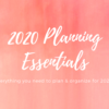 2020 Planning Essentials!