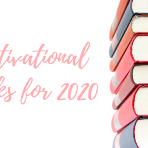 15 Motivating Books To Read In 2020!